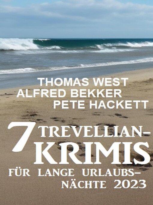Title details for 7 Trevellian-Krimis für lange Urlaubsnächte 2023 by Alfred Bekker - Available